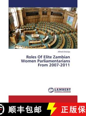 预订 Roles of Elite Zambian Women Parliamentarians from 2007-2011 [9783659346620]