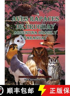预订 Aves Rapaces de Uruguay, Argentina, Brasil y Paraguay [Birds of Prey from Uruguay, Argentina, Br... [9789974983168]