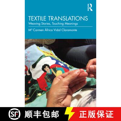 【3-4周达】Textile Translations: Weaving Stories, Touching Meanings [9781041146254]