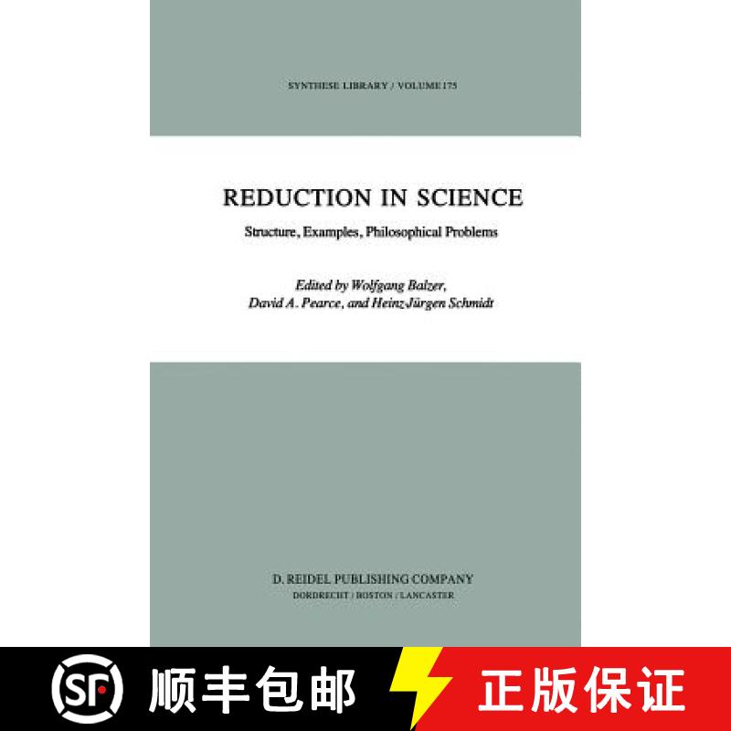 【3-4周达】Reduction in Science : Structure, Examples, Philosophical Problems [9789400964563]