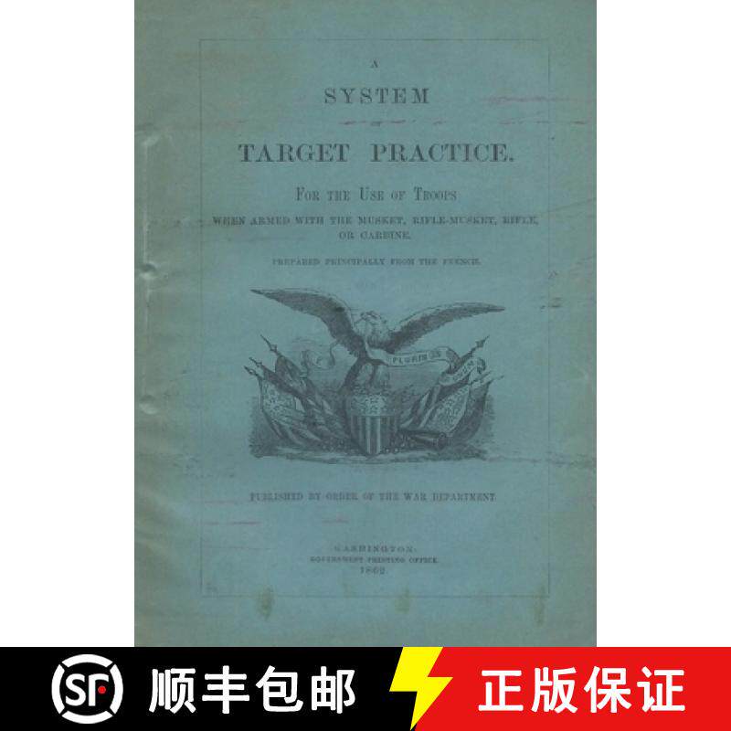 预订 A System of Target Practice For The Use Of Troops When Armed With The Musket, Rifle-Musket, Rifl... [9798348211127]