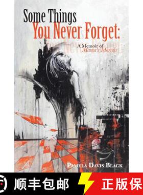 【3-4周达】Some Things You Never Forget: A Memoir of Mama's Morsels [9781490833361]