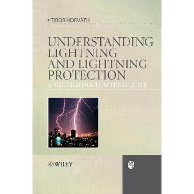 【4周达】Understanding Lightning And Lightning Protection - A Multimedia Teaching Guide +Ws [Wiley电... [9780470030189]