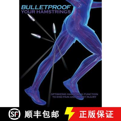【3-4周达】Bulletproof Your Hamstrings: Optimizing Hamstring Function to End Pain and Resist Injury [9781642376494]