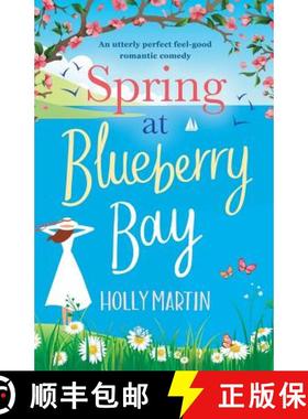 预订 Spring at Blueberry Bay: An utterly perfect feel good romantic comedy [9781786811851]