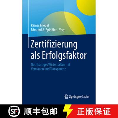 【3-4周达】Zertifizierung als Erfolgsfaktor: Nachhaltiges Wirtschaften mit Vertrauen und Transparenz ... [9783658097004]