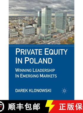 【3-4周达】Private Equity in Poland : Winning Leadership in Emerging Markets (1st ed. 2011) (1st ed. ... [9781349293254]