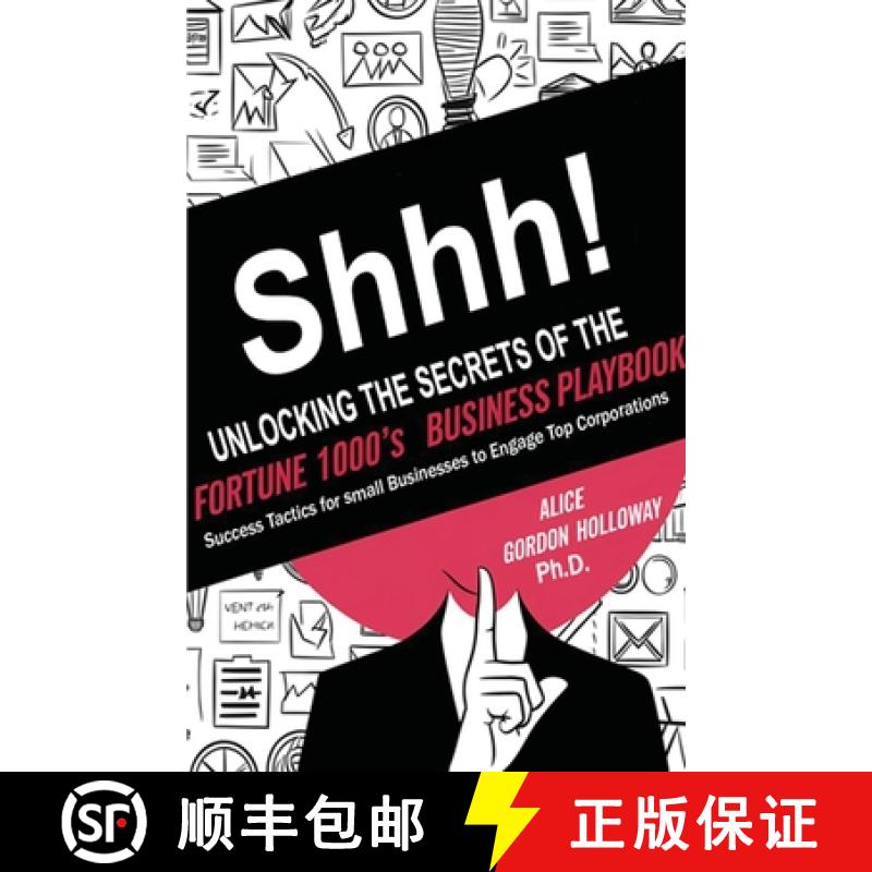 【3-4周达】Shhh! Unlocking the Secrets of the Fortune 1000's Business Playbook [9781962783811]