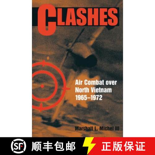 【3-4周达】Clashes : Air Combat over North Vietnam, 1965-1972 [9781591145196]