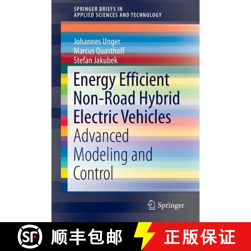 【3-4周达】Energy Efficient Non-Road Hybrid Electric Vehicles : Advanced Modeling and Control [9783319297958]