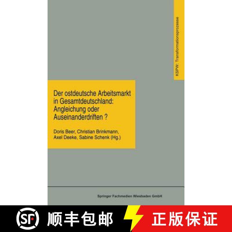 【3-4周达】Der Ostdeutsche Arbeitsmarkt in Gesamtdeutschland: Angleichung Oder Auseinanderdriften? [9783810016331]