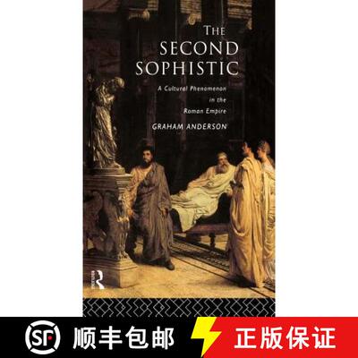 【3-4周达】The Second Sophistic : A Cultural Phenomenon in the Roman Empire [9780415099882]
