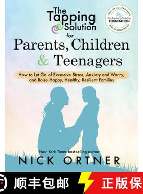 【3-4周达】The Tapping Solution for Parents, Children & Teenagers: How to Let Go of Excessive Stress,... [9781401956066]