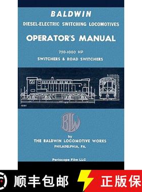 预订 Baldwin Diesel-Electric Switching Locomotives Operator's Manual: 750-1000 HP Switches & Road Swi... [9781935700623]