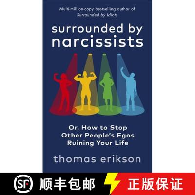 【3-4周达】Surrounded by Narcissists : Or, How to Stop Other People's Egos Ruining Your Life [9781785043673]