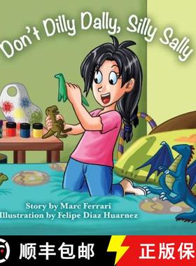 【3-4周达】Don't Dilly Dally, Silly Sally [9781939930811]