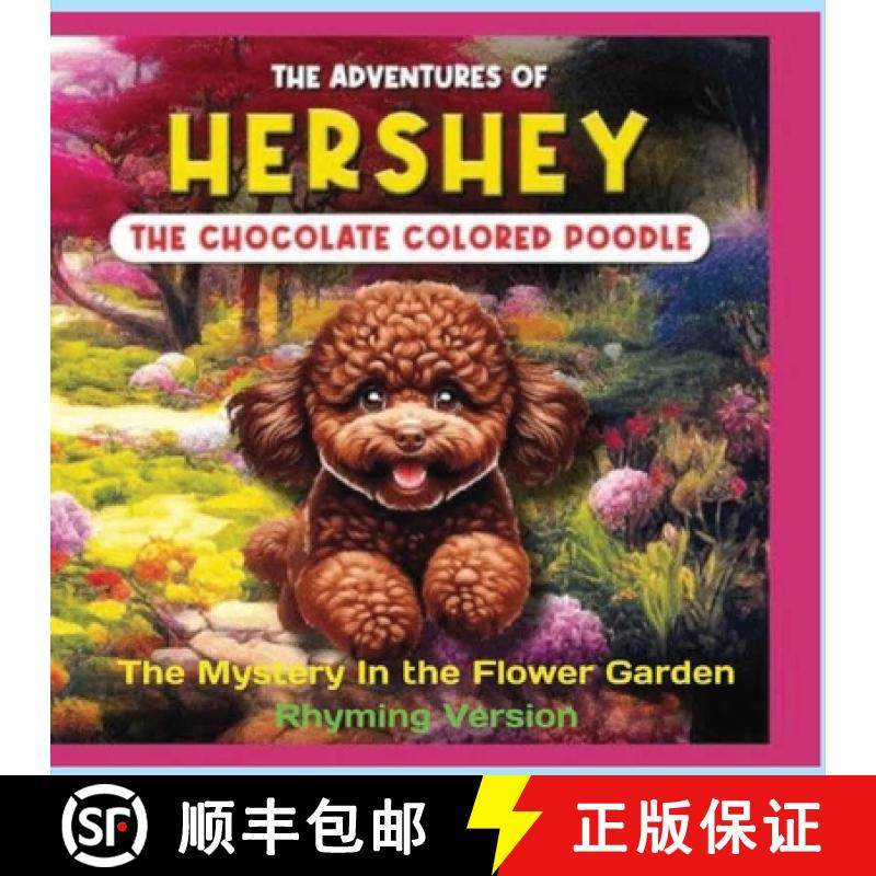 【3-4周达】The Adventures of Hershey the Chocolate Colored Poodle Puppy (rhyming Version): The Myster... [9798889405092]