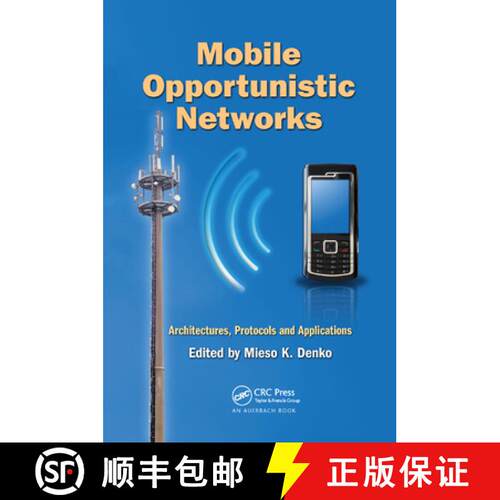 【3-4周达】Mobile Opportunistic Networks : Architectures, Protocols and Applications [9780367382681]