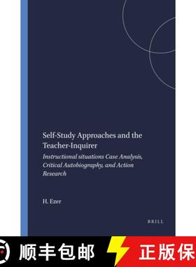 预订 Self-Study Approaches and the Teacher-Inquirer: Instructional Situations Case Analysis, Critical... [9789087907907]