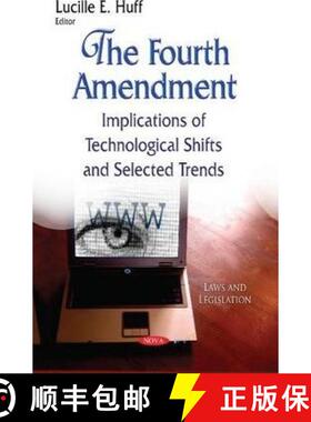 【3-4周达】The Fourth Amendment: Implications of Technological Shifts and Selected Trends [9781633216341]