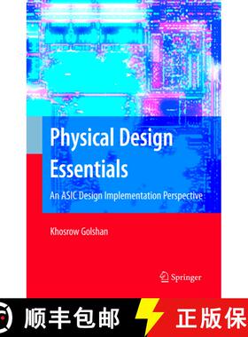 【3-4周达】Physical Design Essentials : An ASIC Design Implementation Perspective [9780387366425]