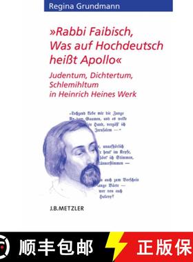 【3-4周达】Rabbi Faibisch, Was Auf Hochdeutsch Heißt Apollo: Judentum, Dichtertum, Schlemihltum in H... [9783476022738]