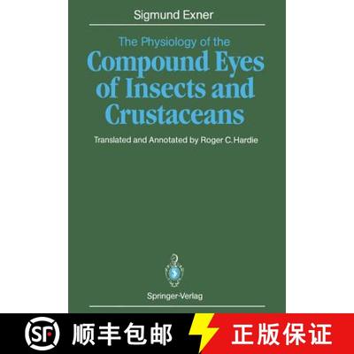 【3-4周达】The Physiology of the Compound Eyes of Insects and Crustaceans: A Study [9783642835971]