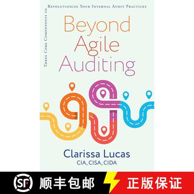 【3-4周达】Beyond Agile Auditing : Three Core Components to Revolutionize Your Internal Audit Practices [9781950508679]