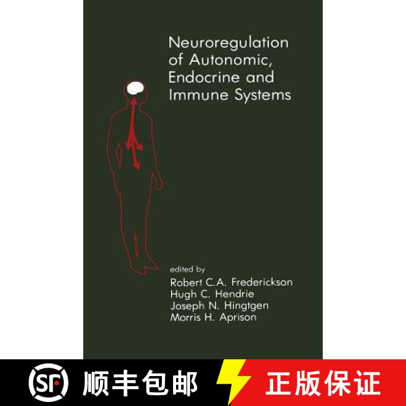 【3-4周达】Neuroregulation of Autonomic, Endocrine and Immune Systems : New Concepts of Regulation of... [9781461294245]