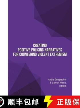 【3-4周达】Creating Positive Policing Narratives For Countering Violent Extremism [9781684711000]