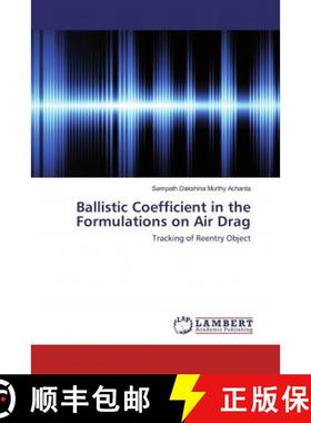 预订 Ballistic Coefficient in the Formulations on Air Drag [9786202522106]