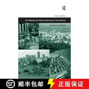 City 9781138266650 Portland 4周达 the and Making Curitiba Urban Americas Governance