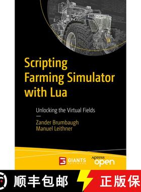 【3-4周达】Scripting Farming Simulator with Lua : Unlocking the Virtual Fields (First Edition) (First... [9798868800597]