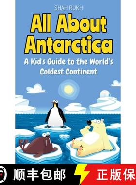 【3-4周达】All About Antarctica: A Kid's Guide to the World's Coldest Continent [9798227731999]