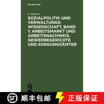 【3-4周达】精装 Sozialpolitik Und Verwaltungswissenschaft, Band 1: Arbeitsmarkt Und Arbeitsnachweis. ... [9783111300252]
