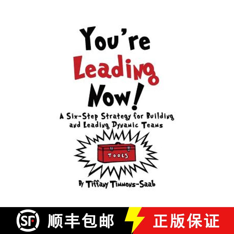 【2-3周达】You're Leading Now! A Six-Step Strategy for Building and Leading Dynamic Teams [9780999555613]