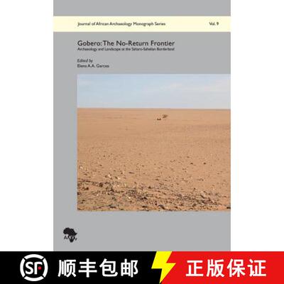 预订 Gobero: The No-Return Frontier: Archaeology and Landscape at the Saharo-Sahelian Borderland [9783937248349]