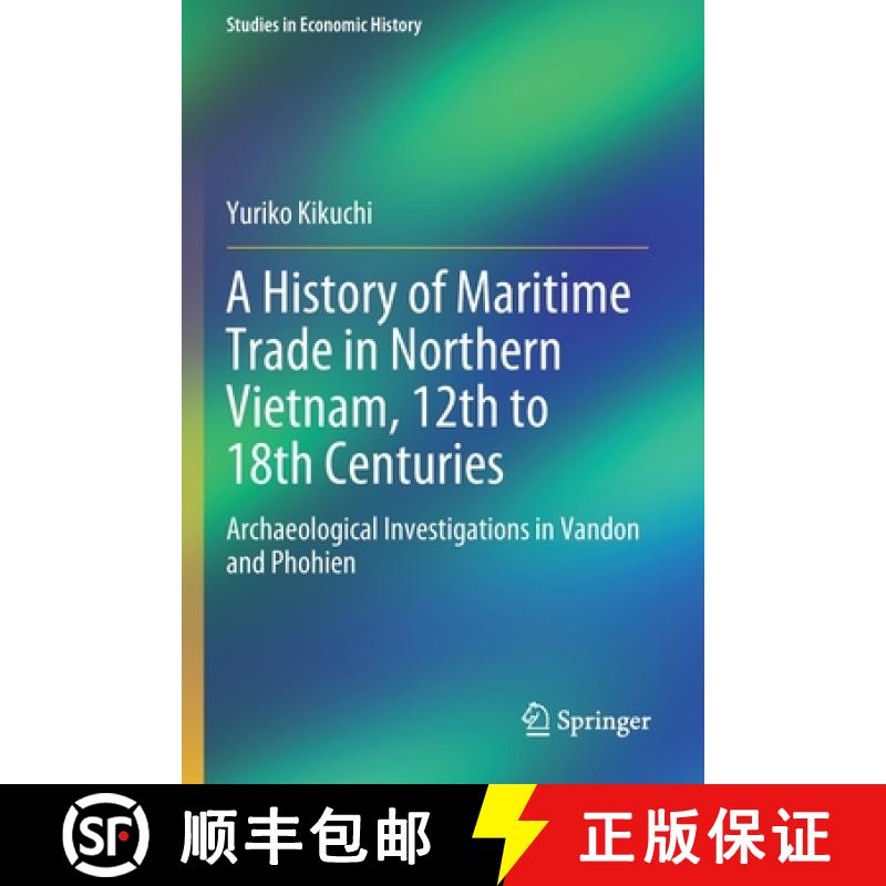 【3-4周达】A History of Maritime Trade in Northern Vietnam, 12th to 18th Centuries : Archaeological I... [9789811646355]