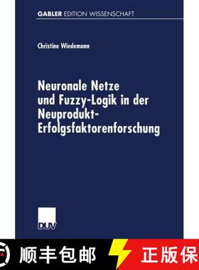 【3-4周达】Neuronale Netze Und Fuzzy-Logik in Der Neuprodukt-Erfolgsfaktorenforschung [9783824469604]