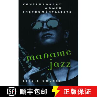 【3-4周达】Madame Jazz: Contemporary Women Instrumentalists [9780195106473]