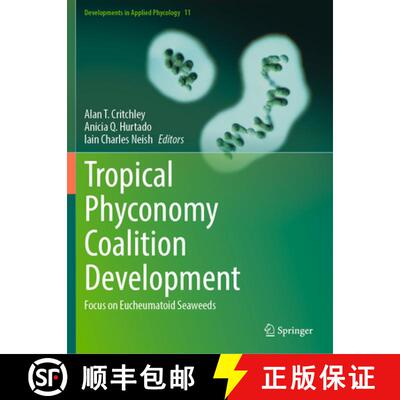 【3-4周达】Tropical Phyconomy Coalition Development: Focus on Eucheumatoid Seaweeds [9783031478086]