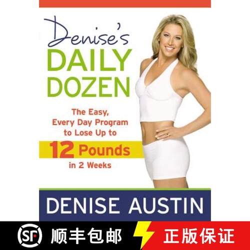 【3-4周达】Denise's Daily Dozen: The Easy, Every Day Program to Lose Up to 12 Pounds in 2 Weeks [9781599952444]