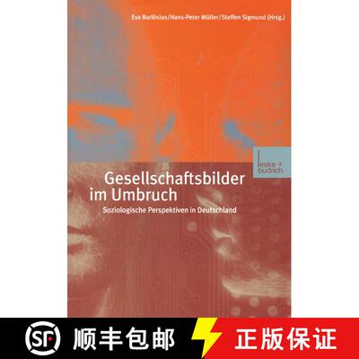 【3-4周达】Gesellschaftsbilder im Umbruch : Soziologische Perspektiven in Deutschland [9783810030832]