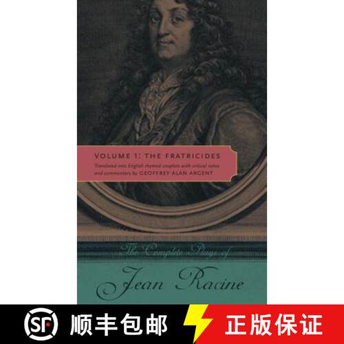 【3-4周达】Complete Plays of Jean Racine: Volume 1: The Fratricides - The Complete Plays of Jean Raci... [9780271037318]