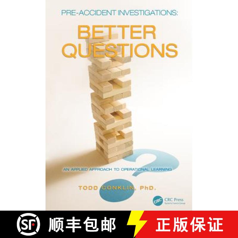【3-4周达】Pre-Accident Investigations: Better Questions - An Applied Approach to Operational Learning [9781472486134]
