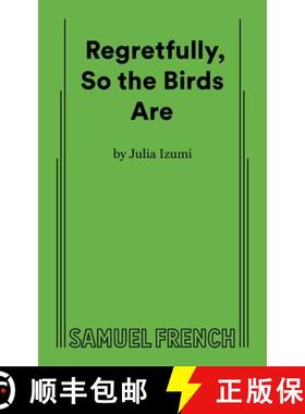 【3-4周达】Regretfully, So the Birds Are [9780573710575]