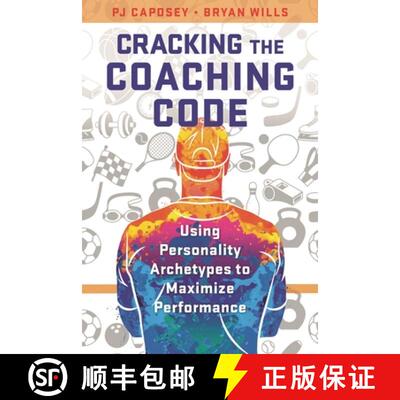 【3-4周达】精装 Cracking the Coaching Code : Using Personality Archetypes to Maximize Performance [9781475871777]