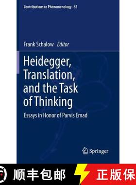 【3-4周达】Heidegger, Translation, and the Task of Thinking : Essays in Honor of Parvis Emad [9789400716483]