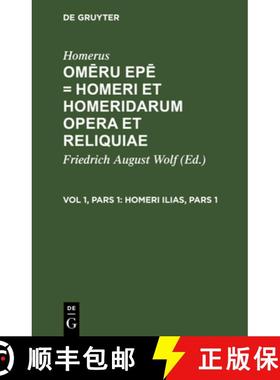 预订 Homeri Ilias, Pars 1: Ex Veterum Criticorum Notationibus Optimorumque Exemplarium Fide Novis Cur... [9783112449714]