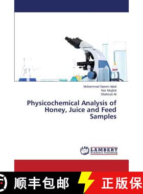 预订 Physicochemical Analysis of Honey, Juice and Feed Samples [9783659641596]